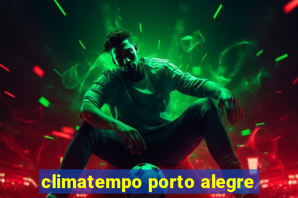 climatempo porto alegre